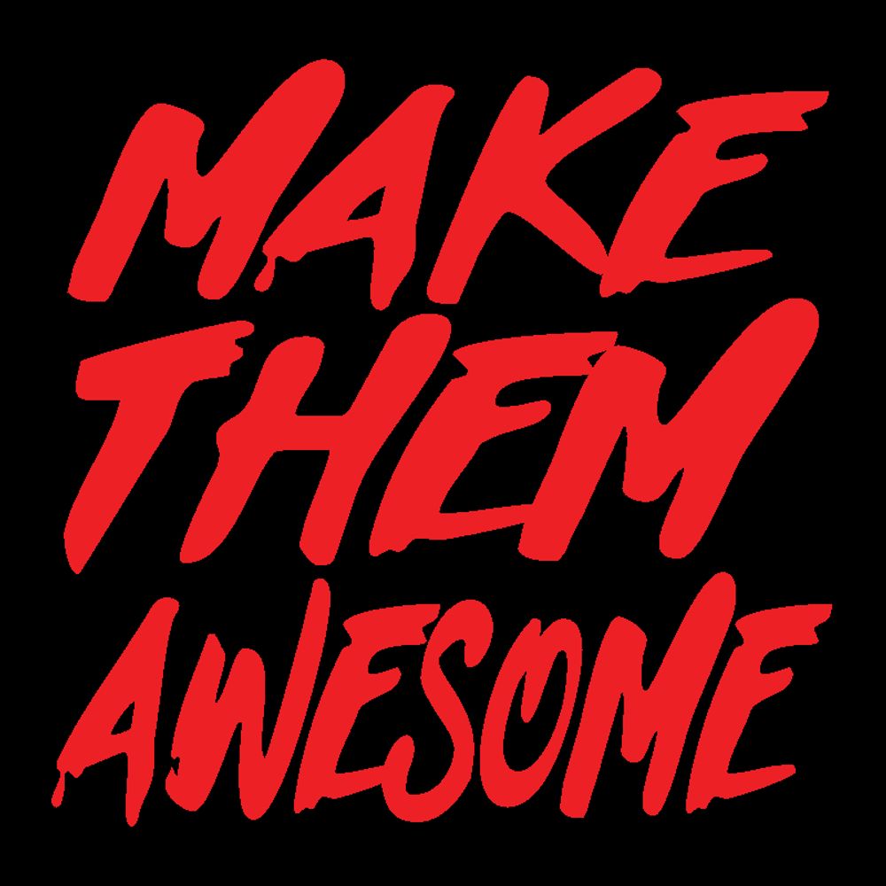 Make Them Awesome