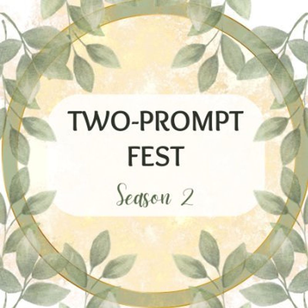Two-promt fest | Preparing season 2 ✨