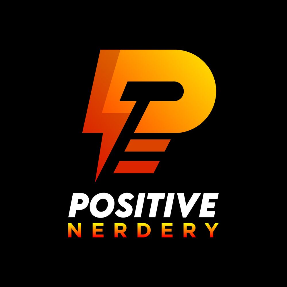 Positive Nerdery (Jon - He/Him)