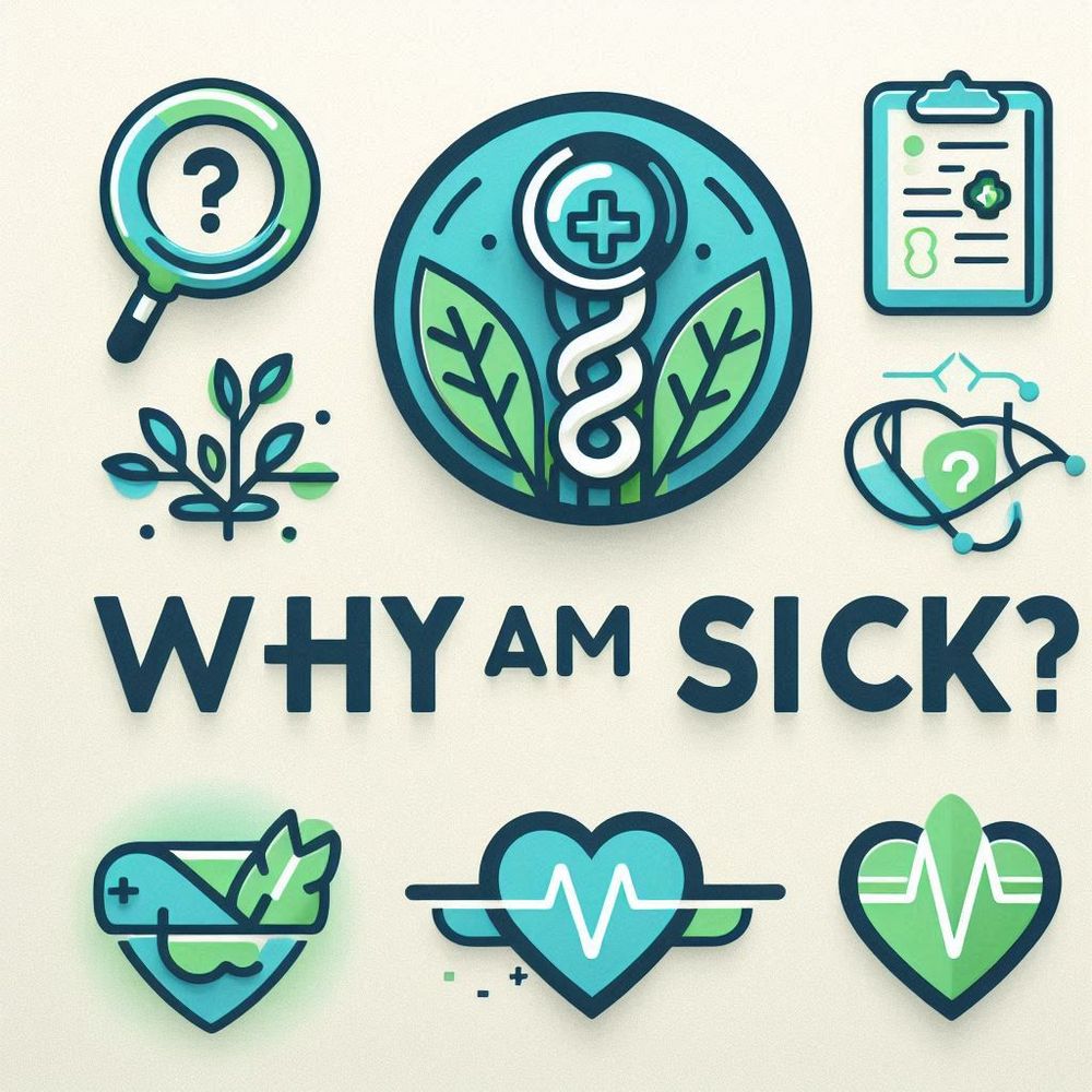 Why Am I Sick