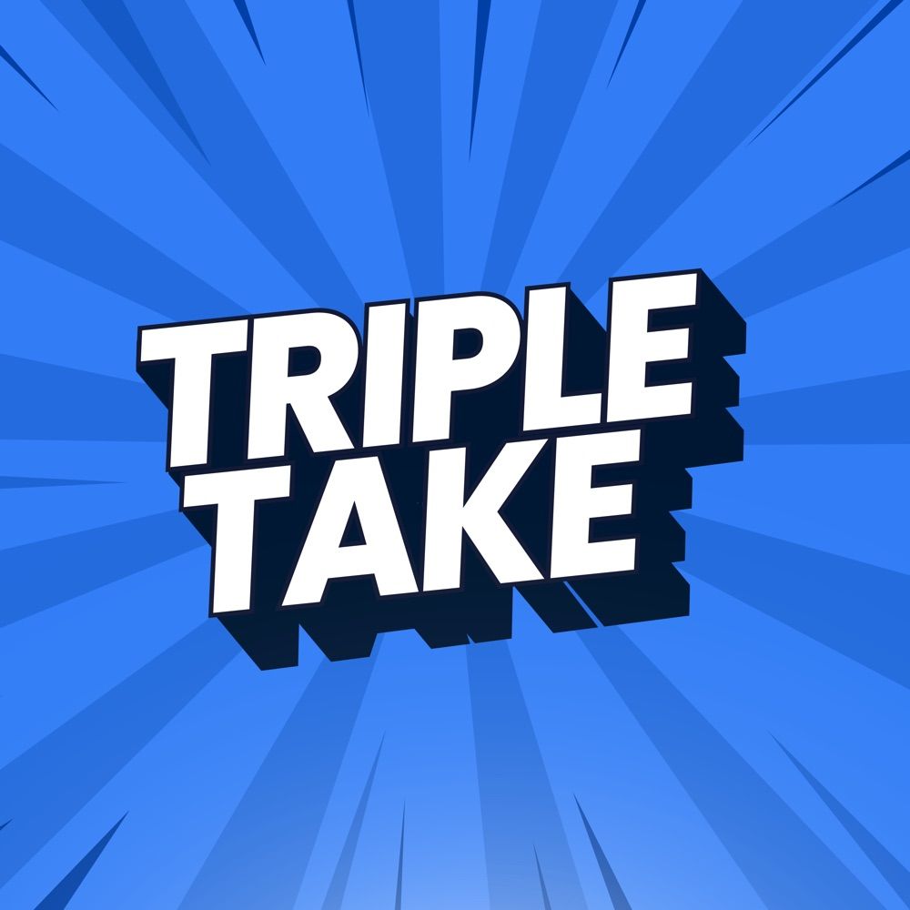 Triple Take
