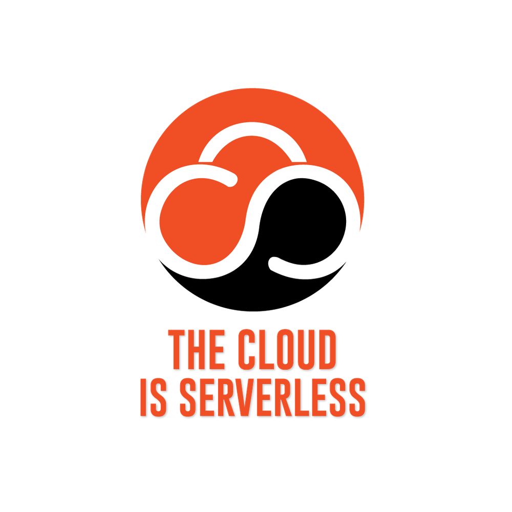 The Cloud Is Serverless