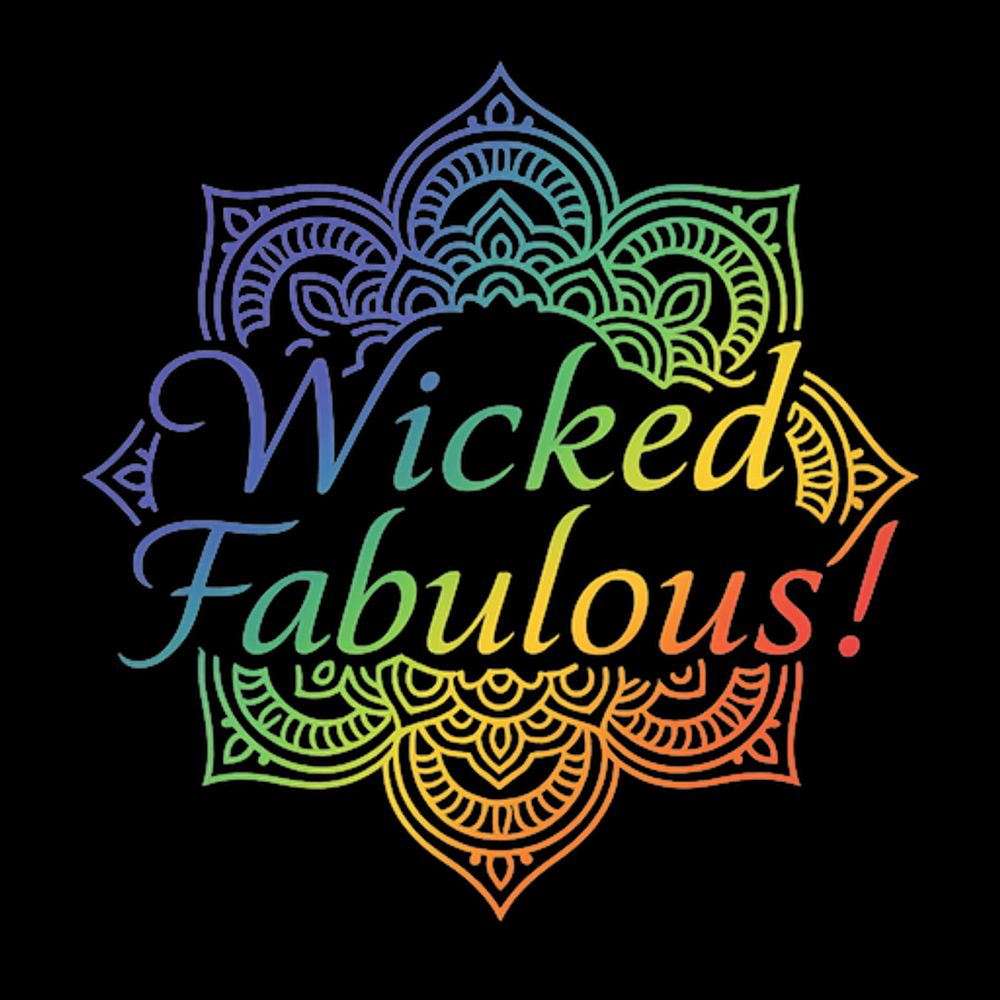 Wicked Fabulous!