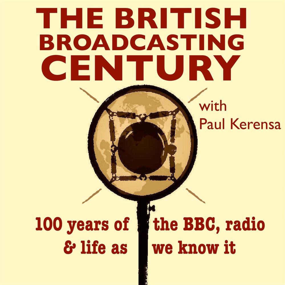 The British Broadcasting Century podcast