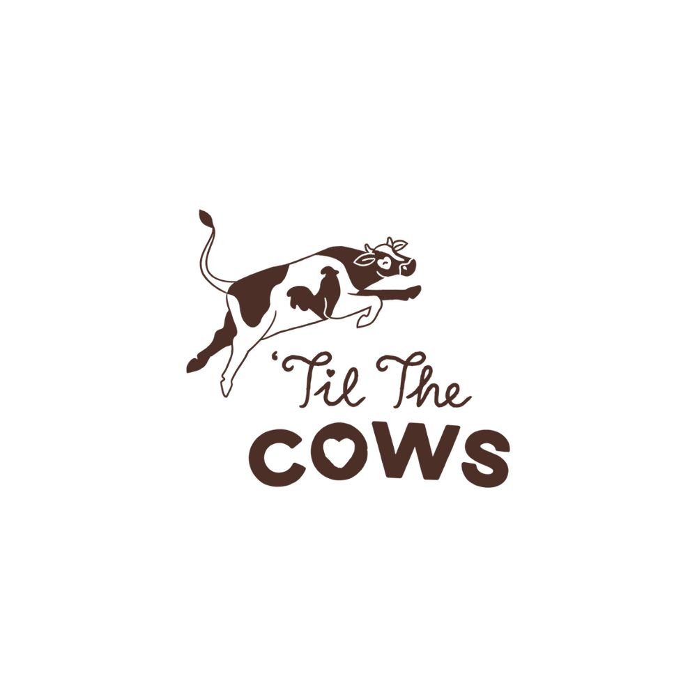 'Til The Cows Come Home