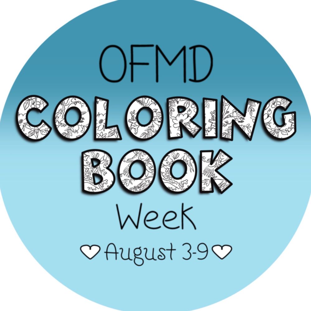 OFMD Coloring Book 🖍️ Aug 3-9