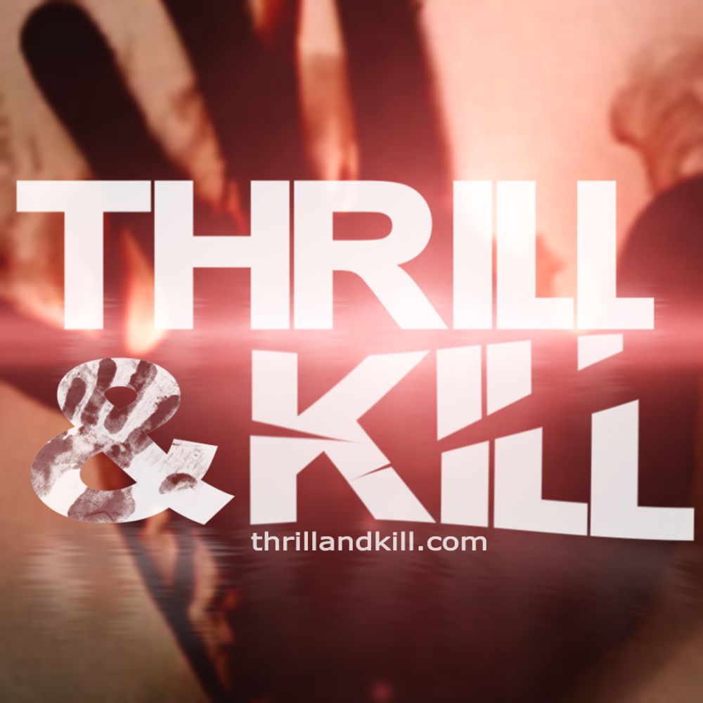 Thrill And Kill