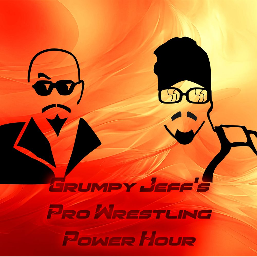 Grumpy Jeff's Pro Wrestling Power Hour
