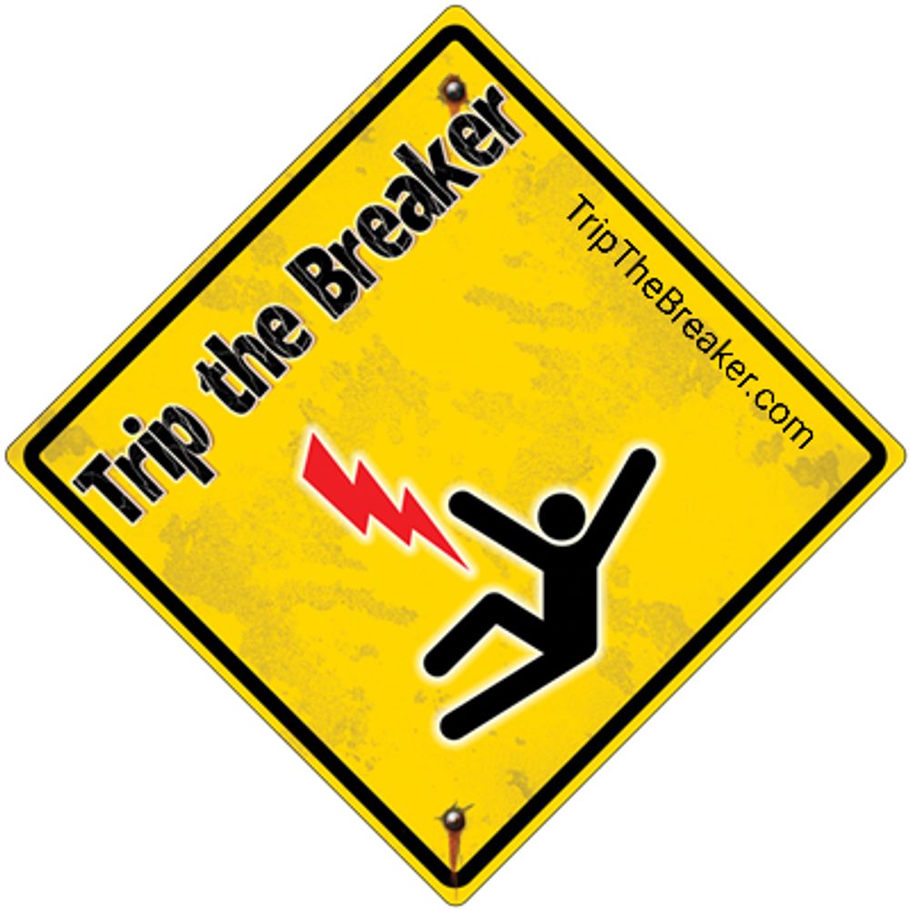 Trip the Breaker