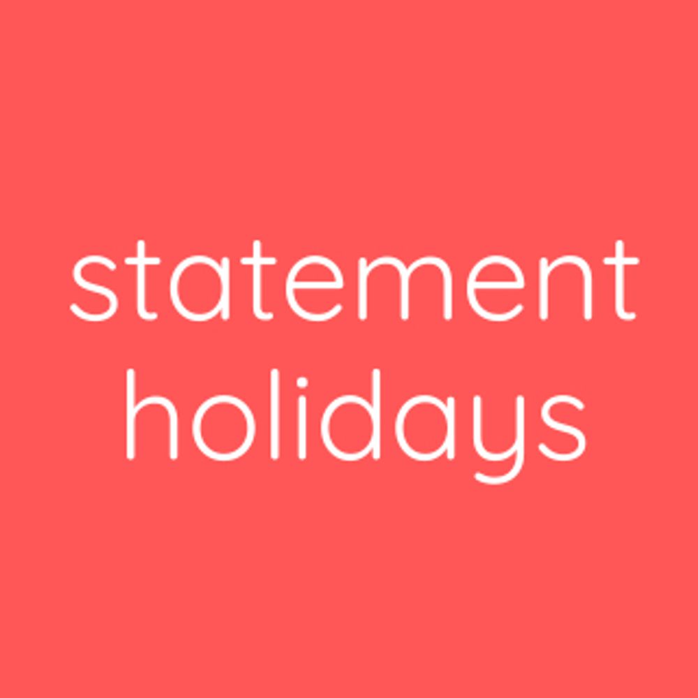 Statement Holidays