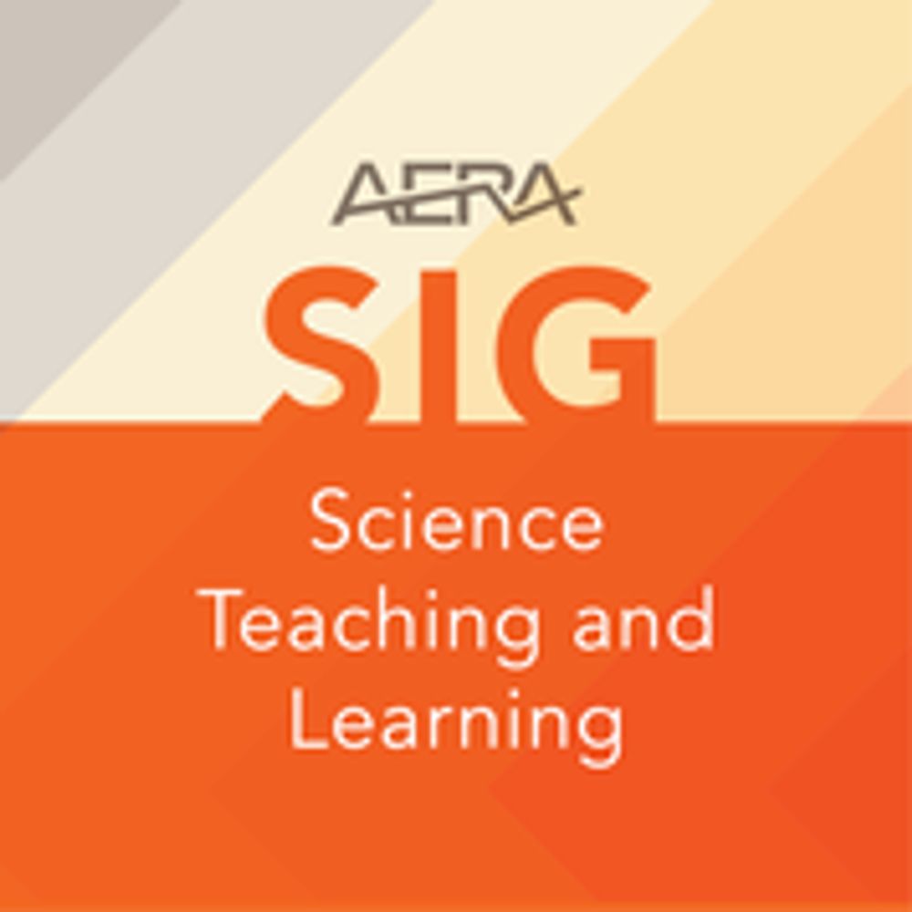 AERA Science Teaching and Learning Special Interest Group