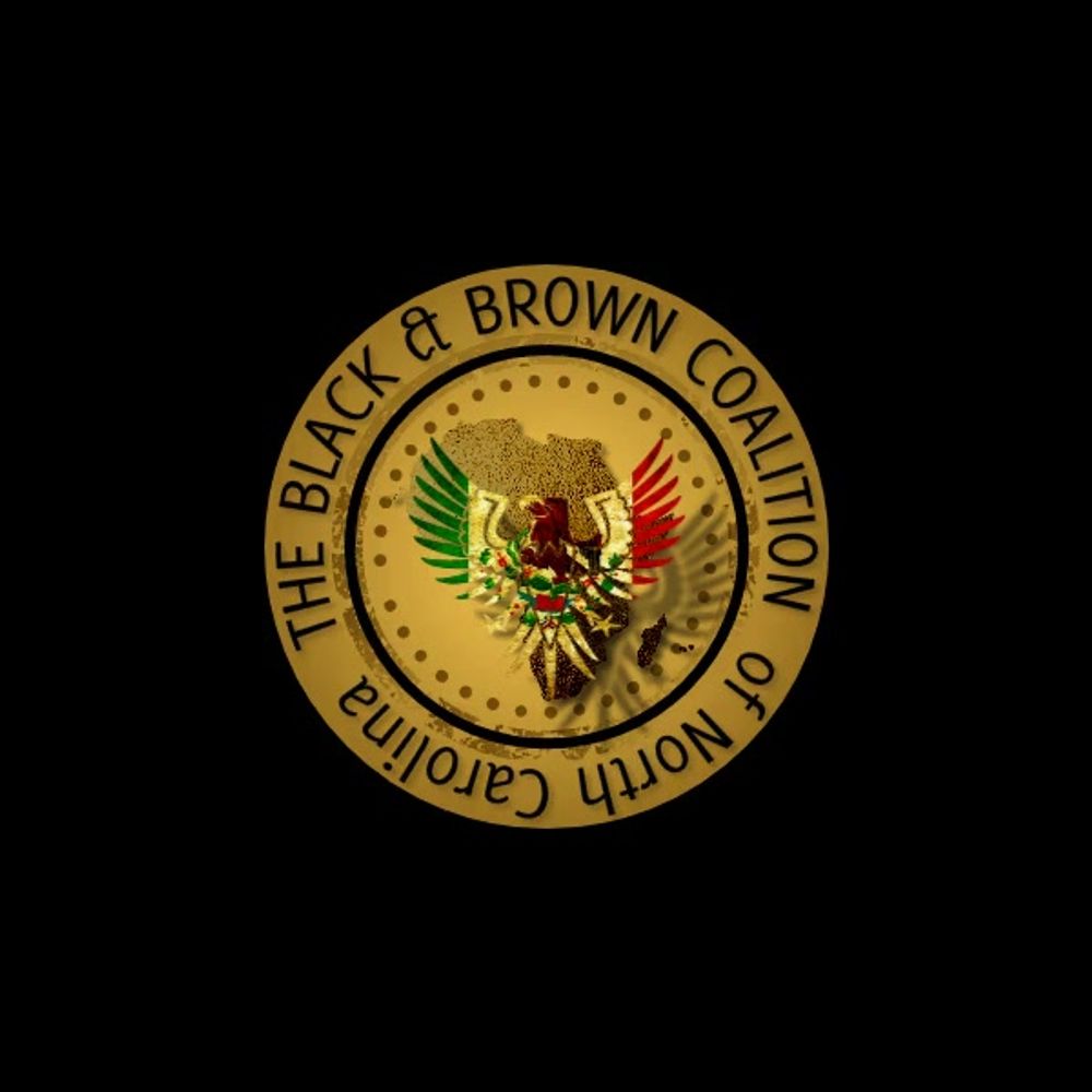 The Black & Brown Coalition of North Carolina