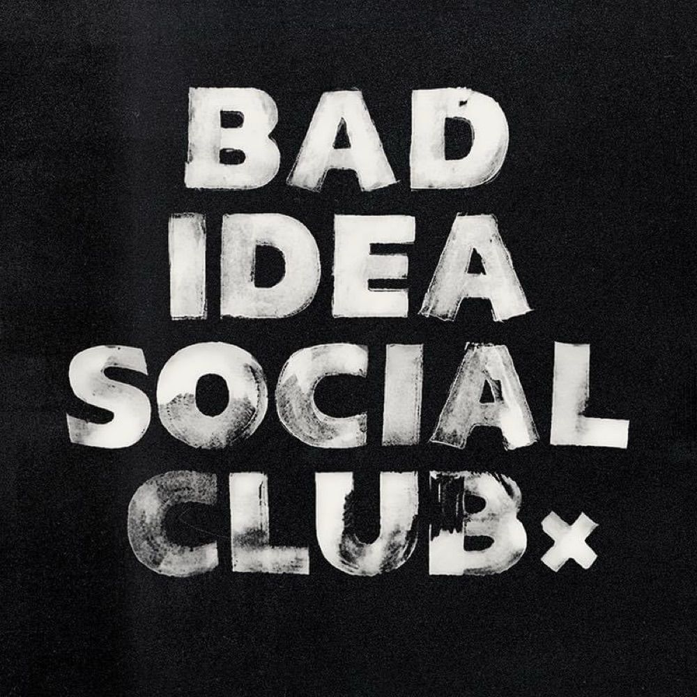 Bad Idea Social Club