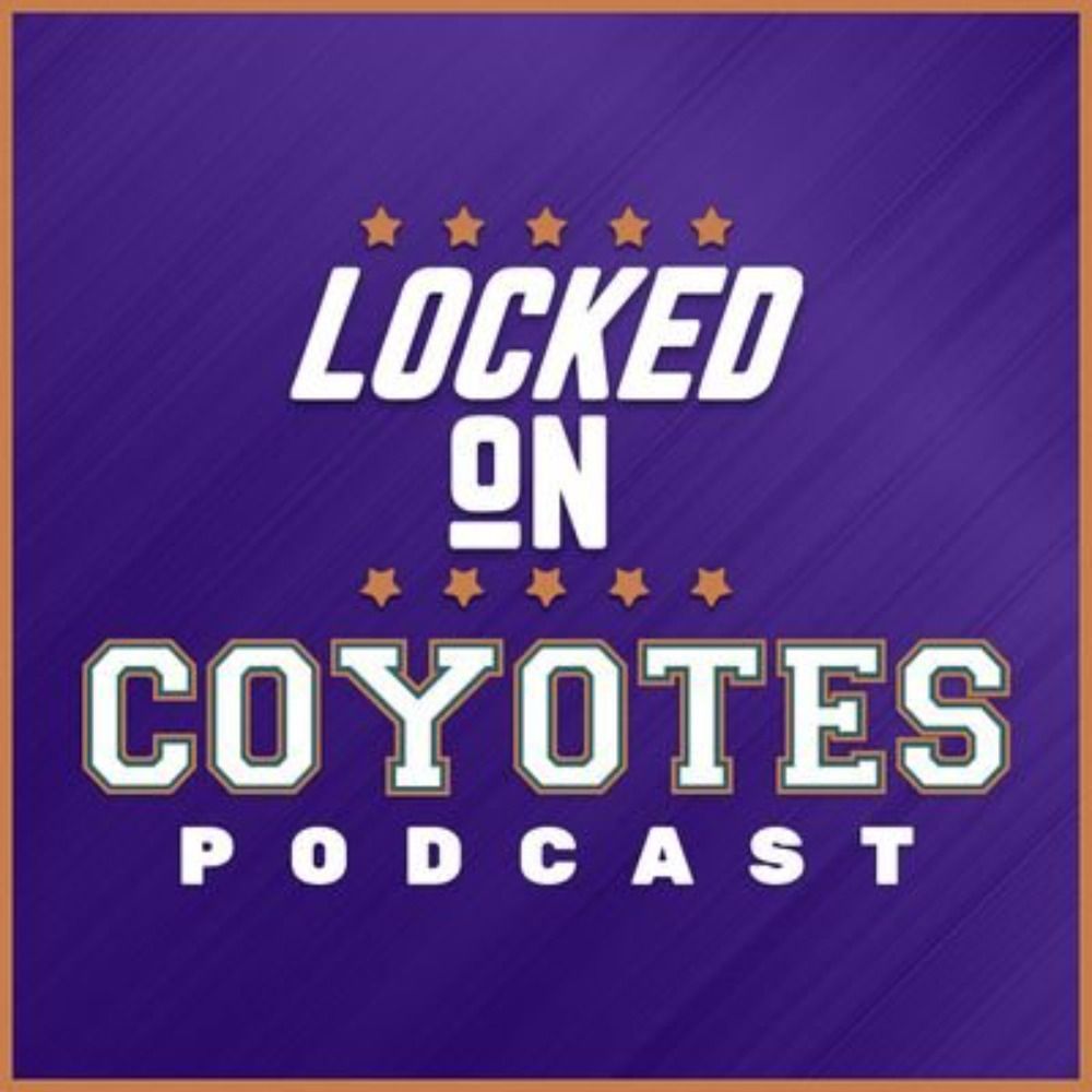 Locked on Coyotes Podcast