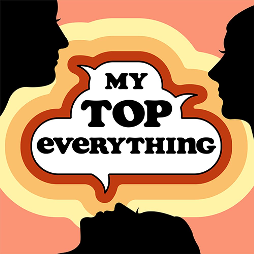 My Top Everything Podcast
