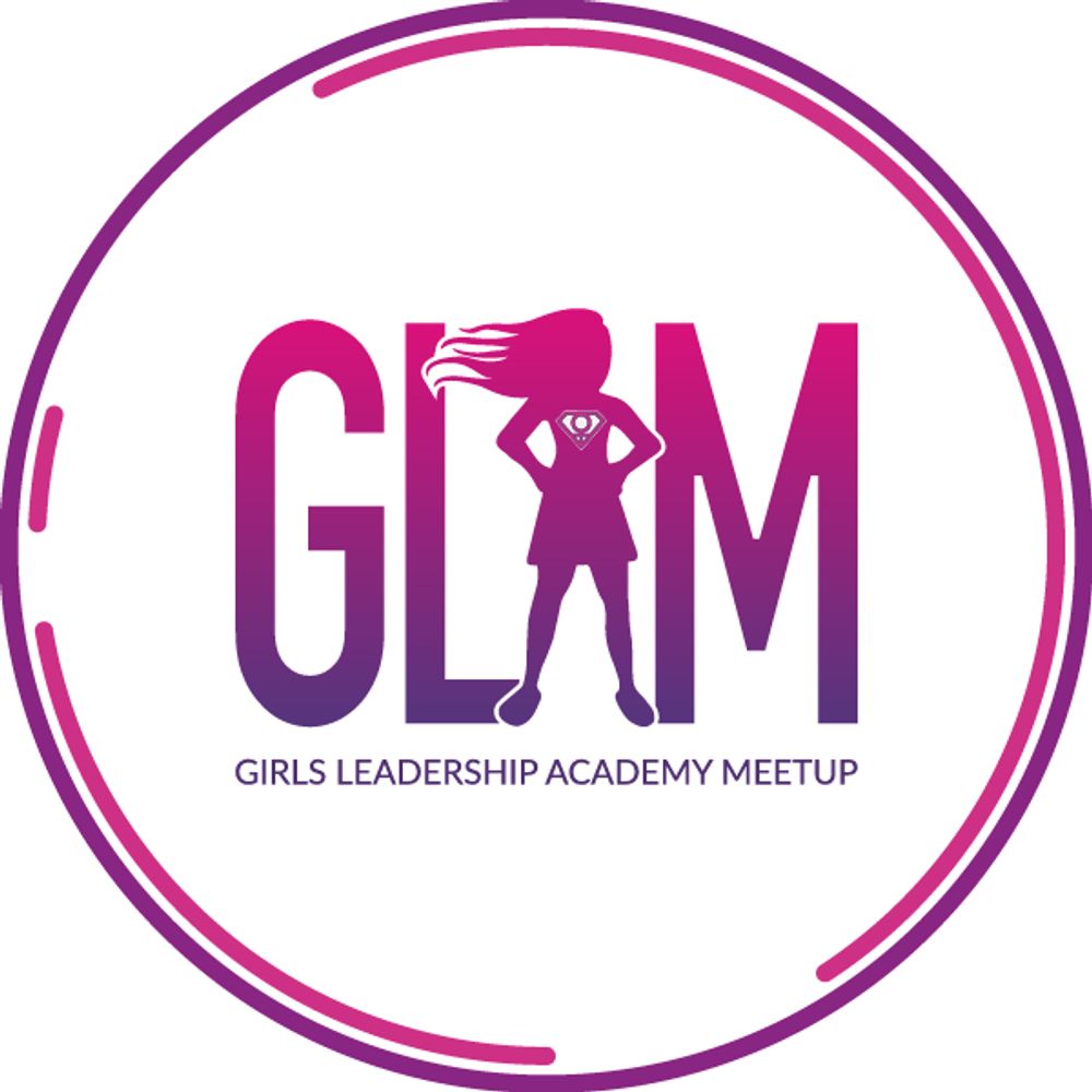 Girls Leadership Academy Meetup (GLAM)