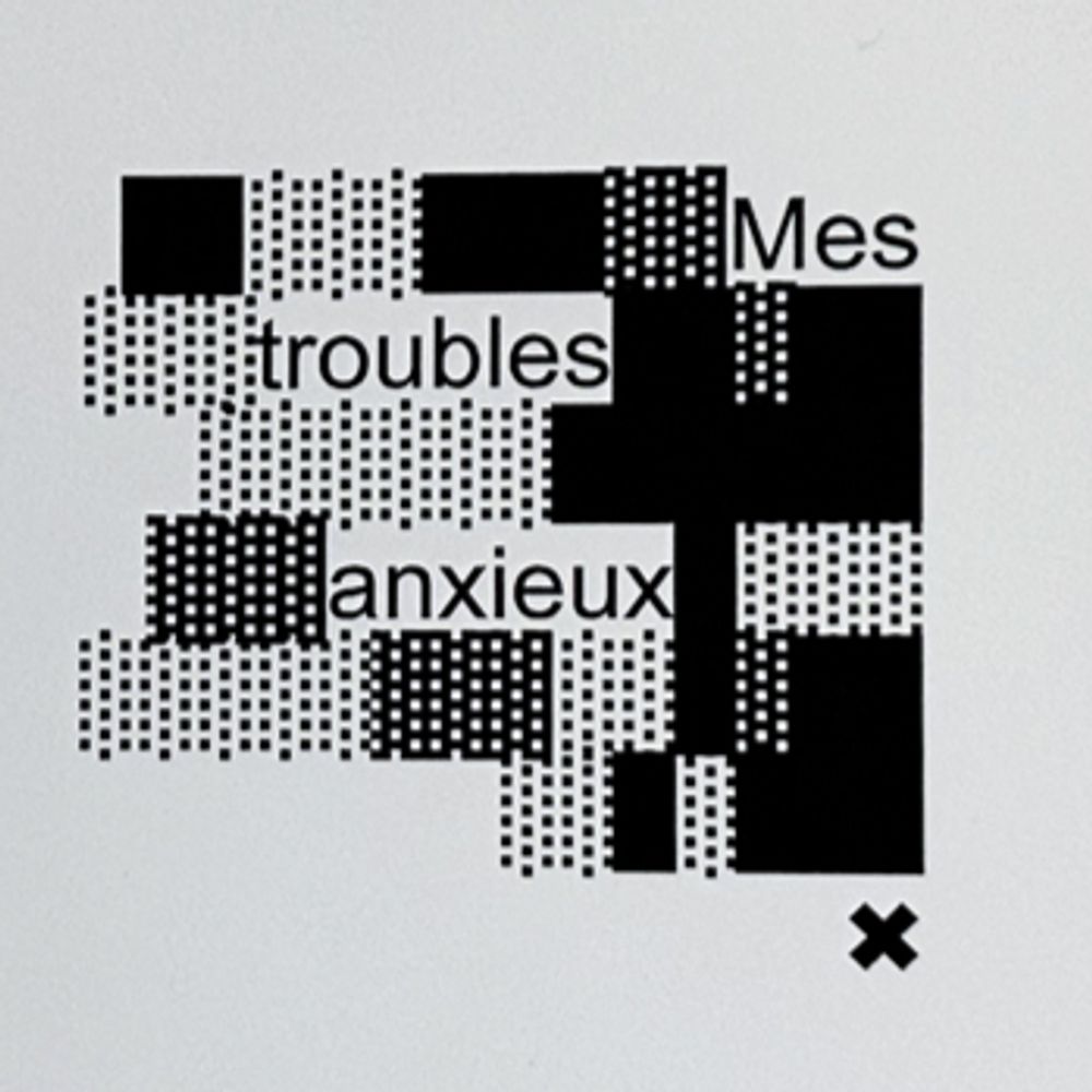 Mes troubles anxieux