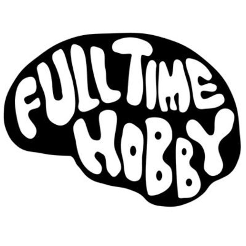 Full Time Hobby
