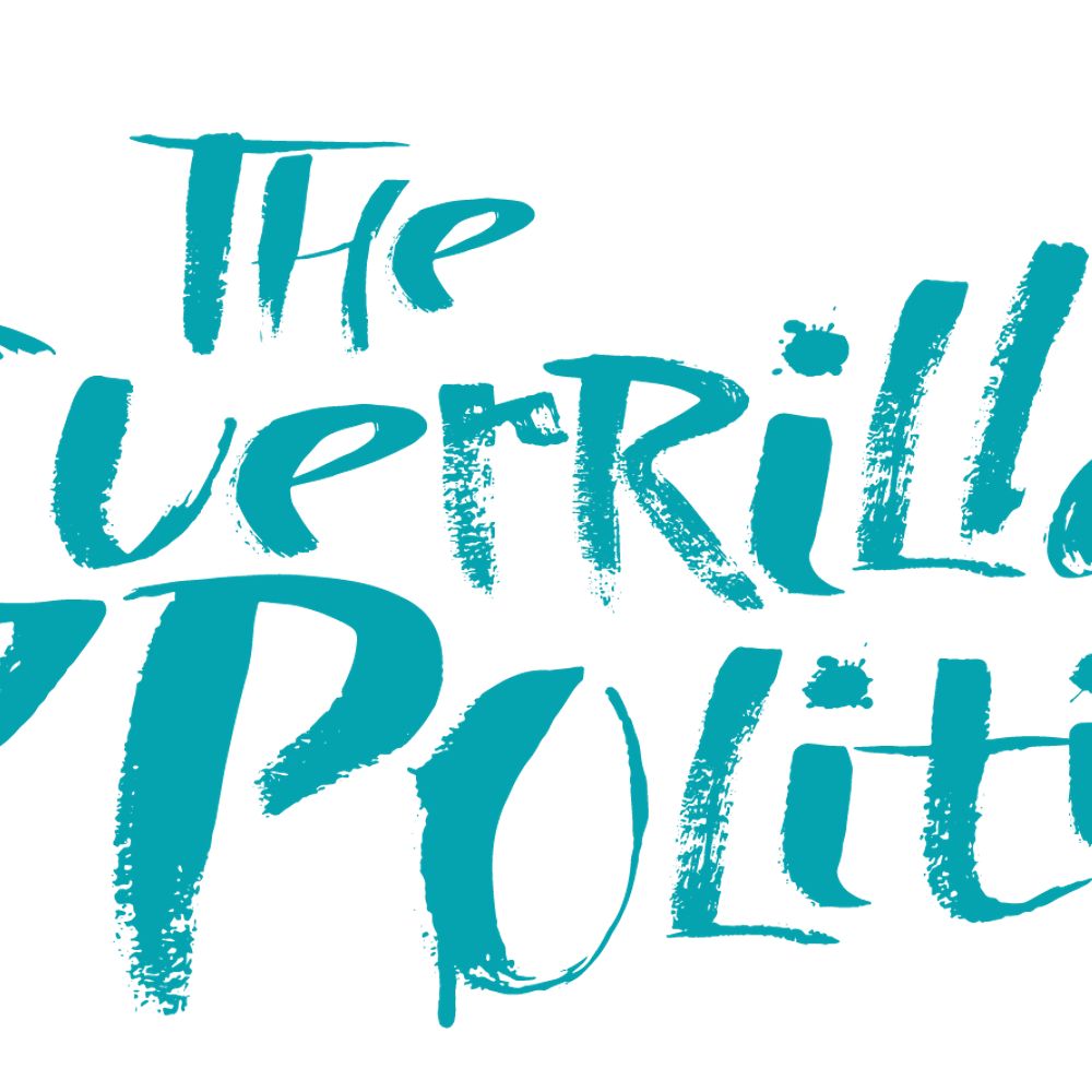 The Guerrilla Politic