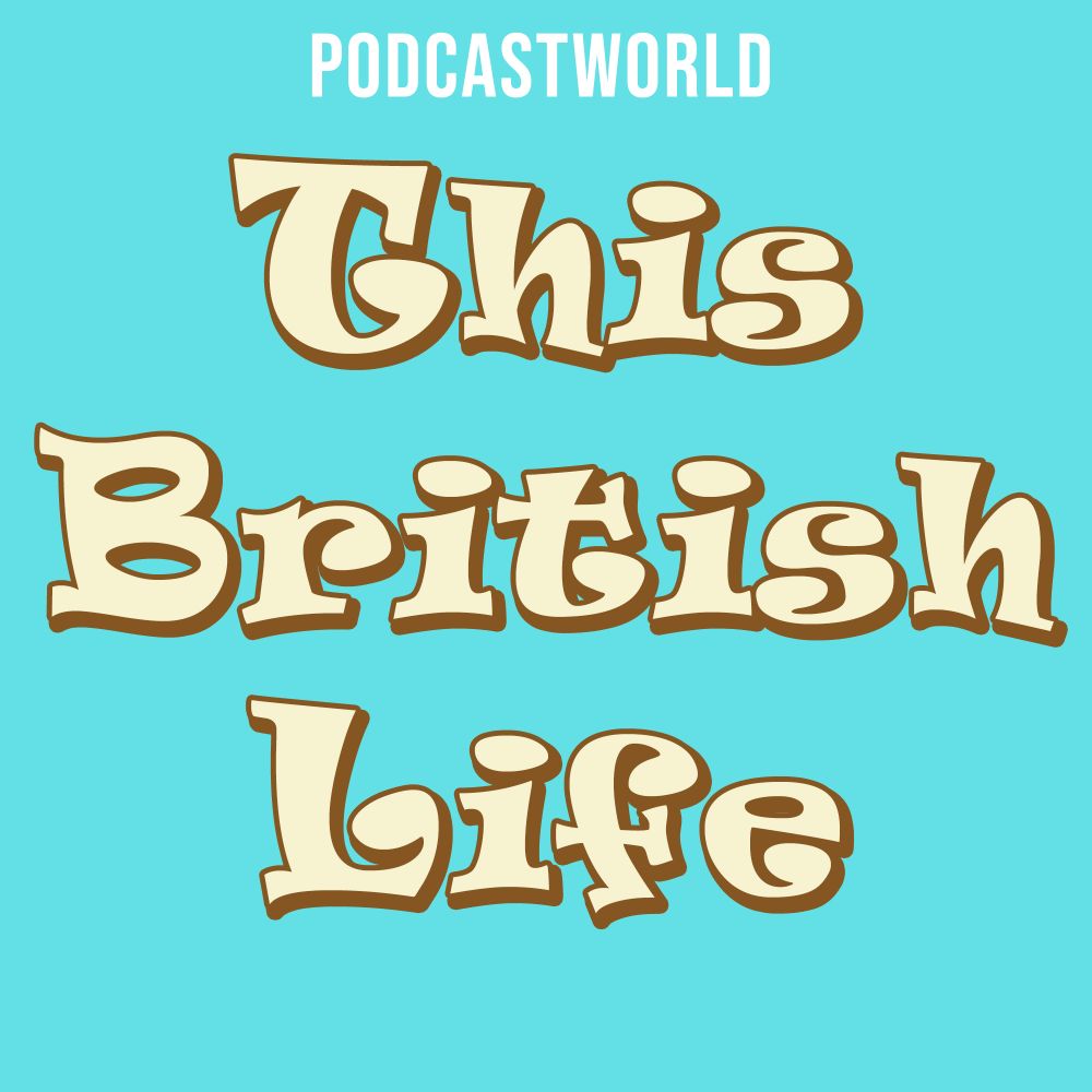 This British Life Podcast