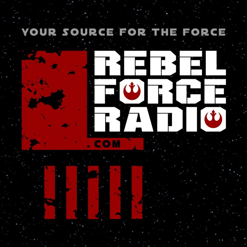 Rebel Force Radio: STAR WARS Podcast