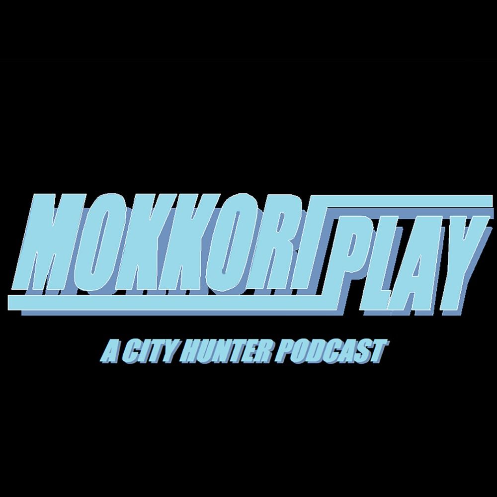 MokkoriPlay: A City Hunter Podcast