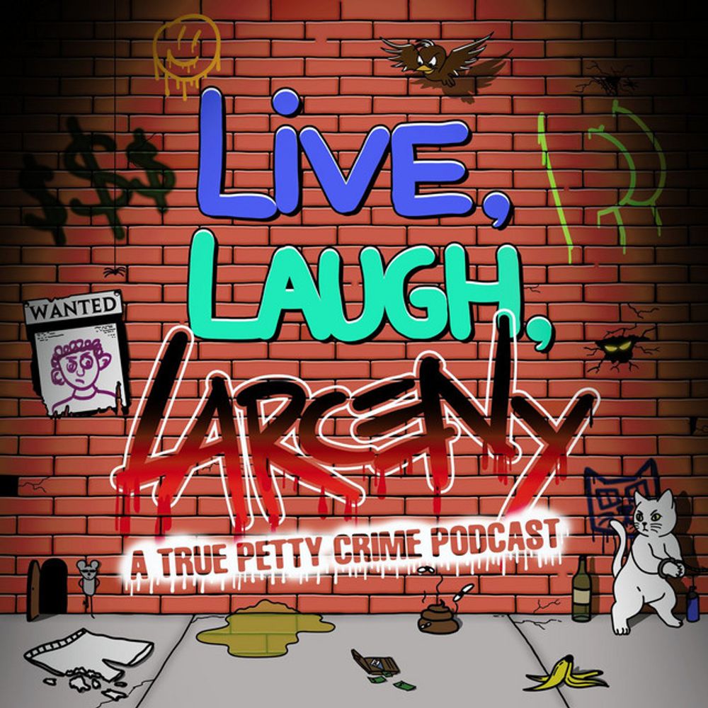 Live, Laugh, Larceny Podcast