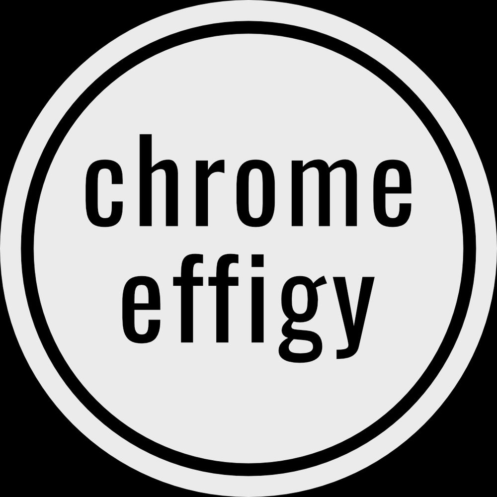 Chrome Effigy