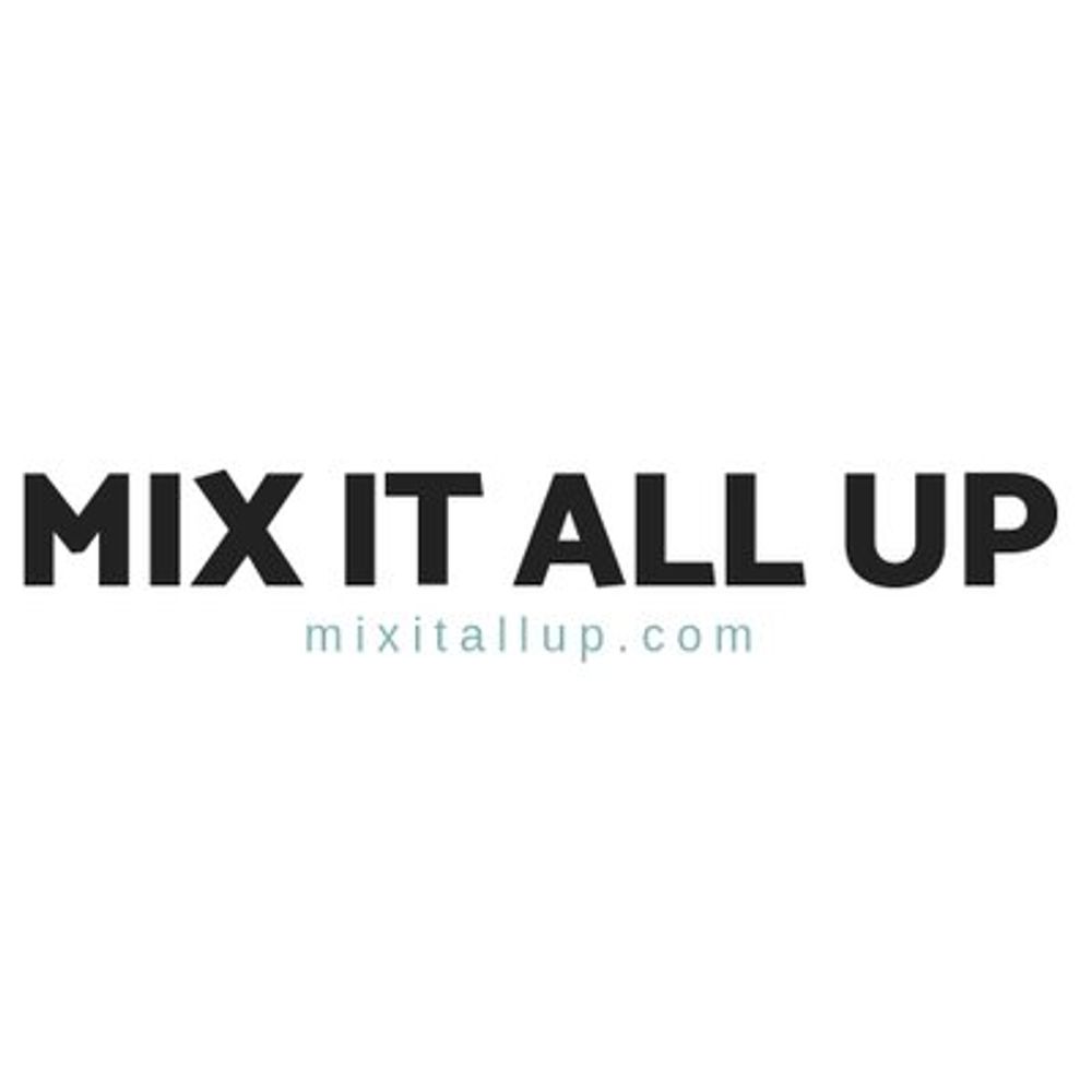 Mix It All Up