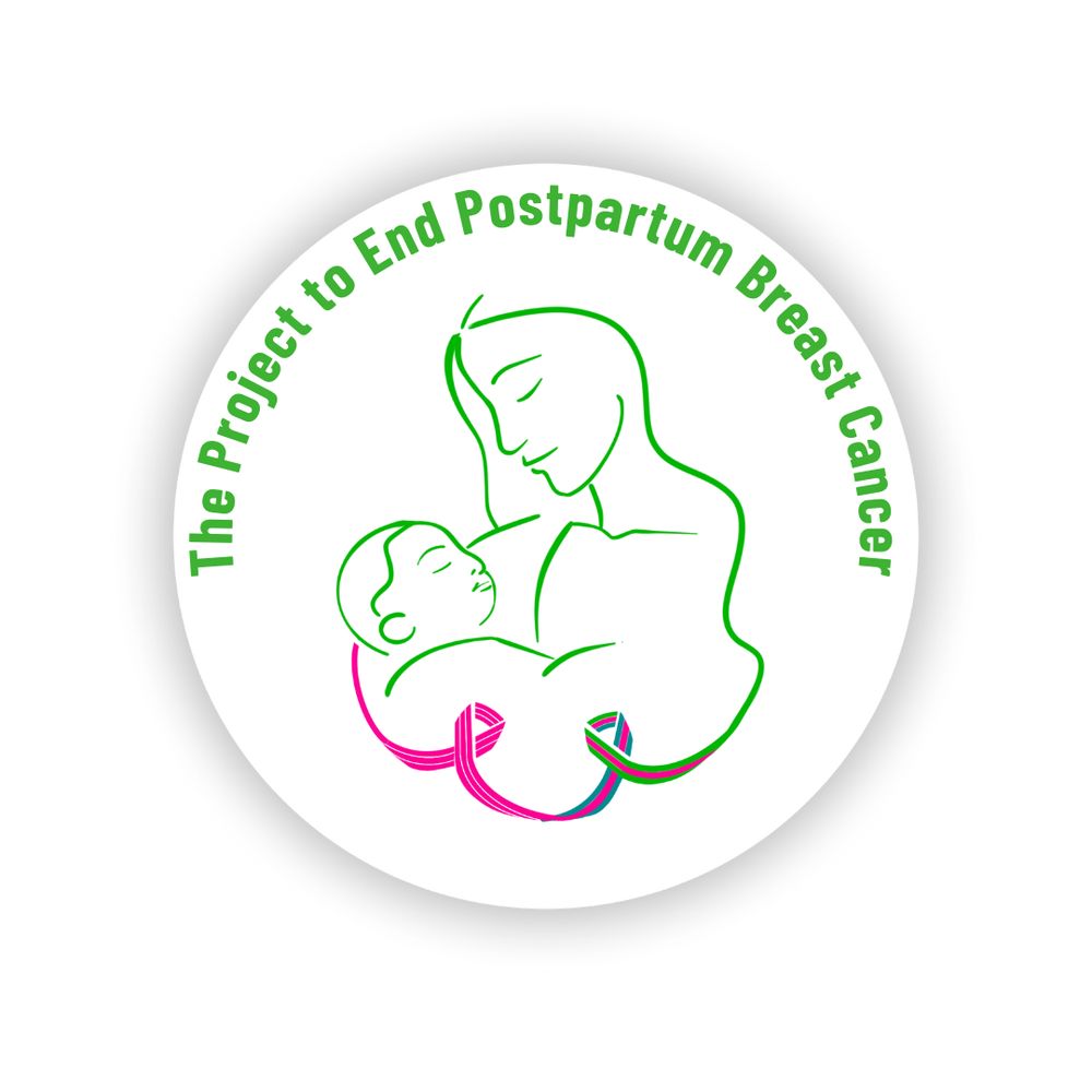 The Project to End Postpartum Breast Cancer (PPBC)