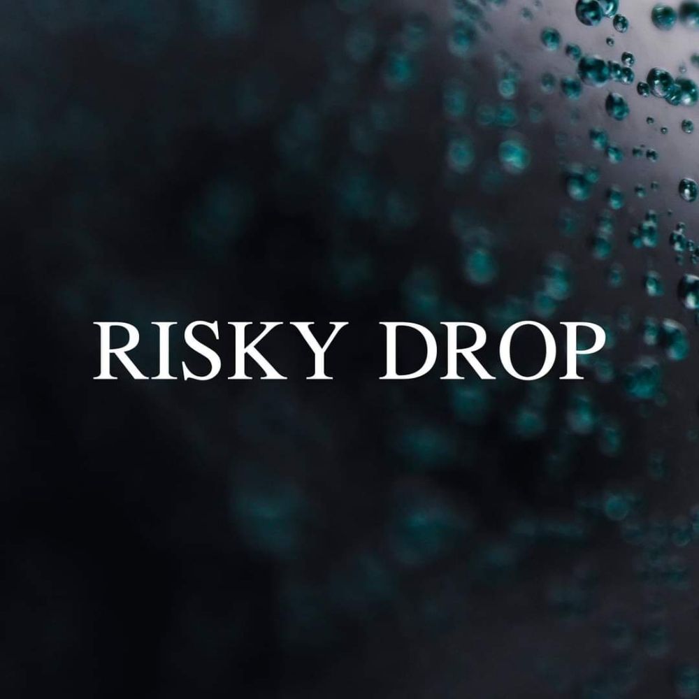 Risky Drop