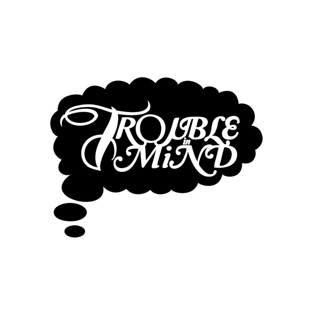Trouble In Mind Records
