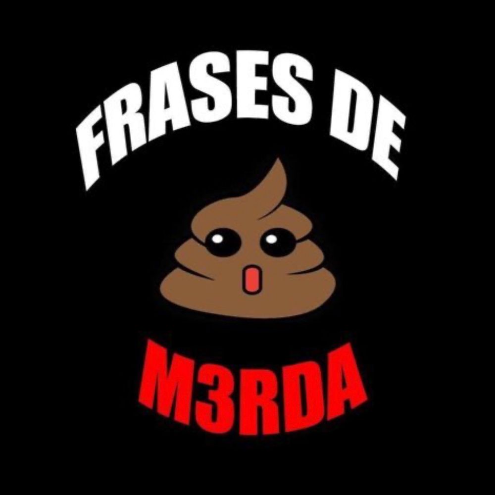 frases de m3rda