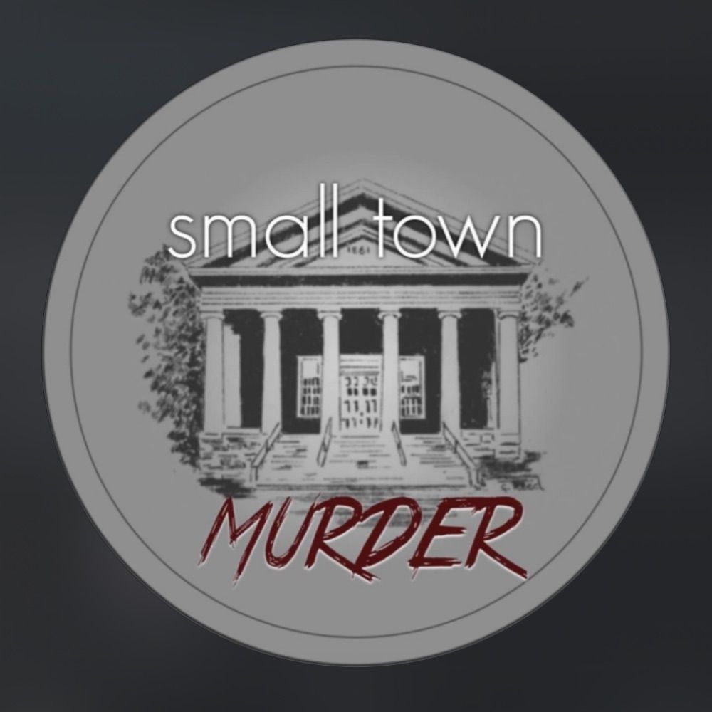 Small Town Murder Podcast