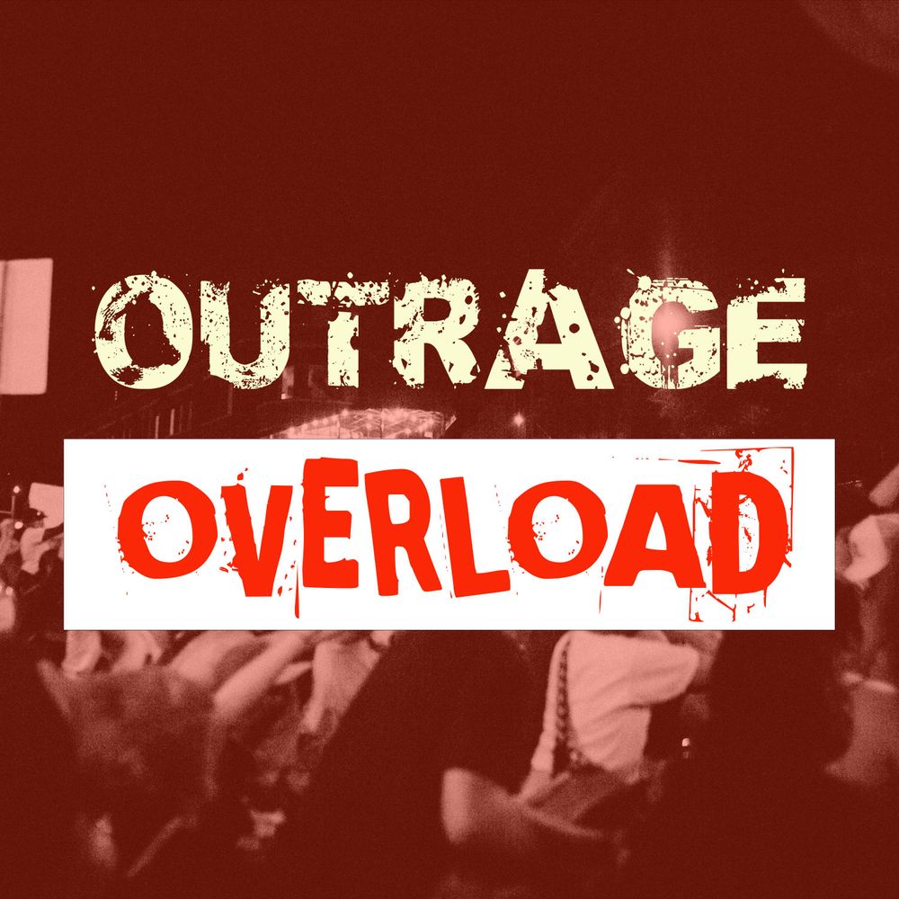 Outrage Overload Podcast