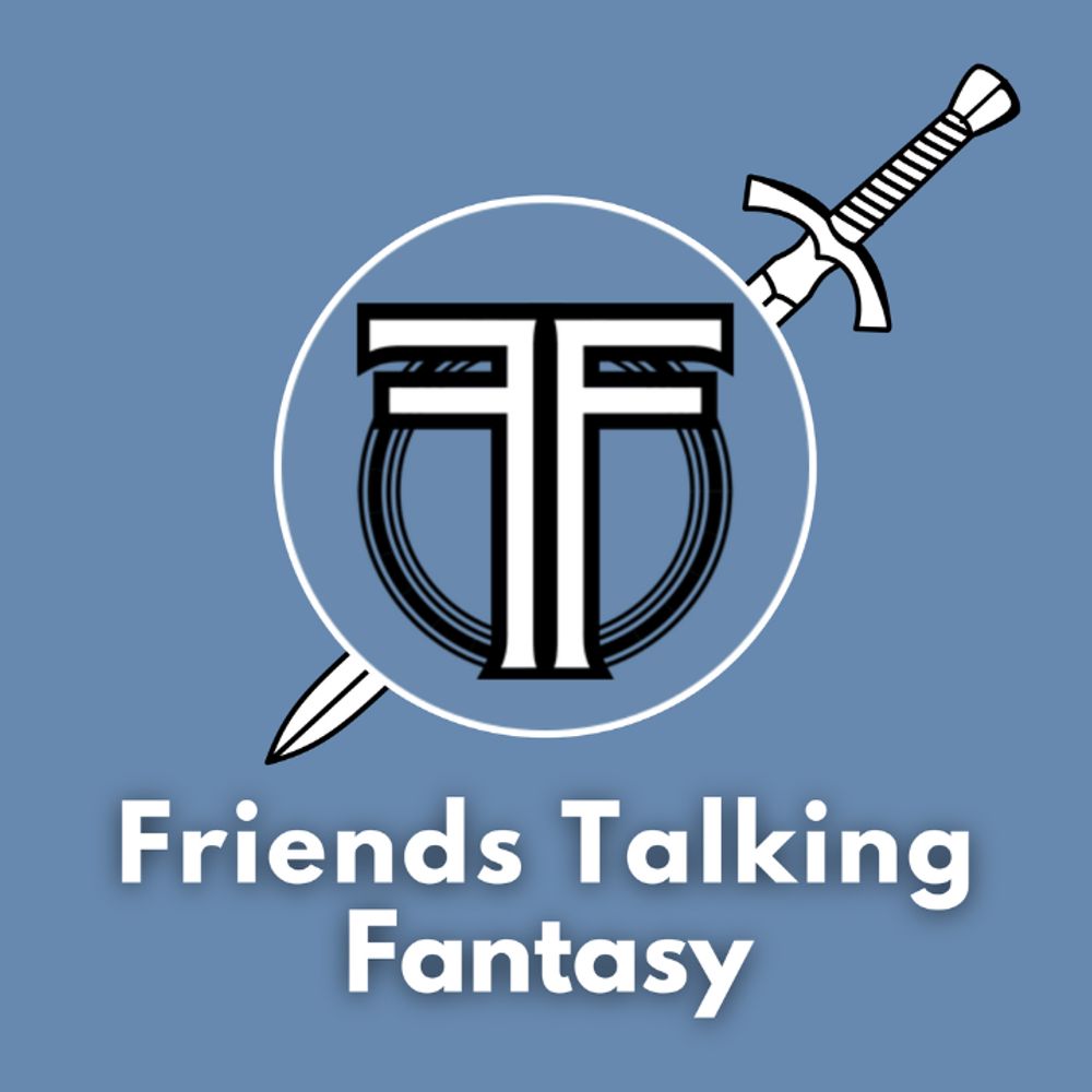 Friends Talking Fantasy Podcast