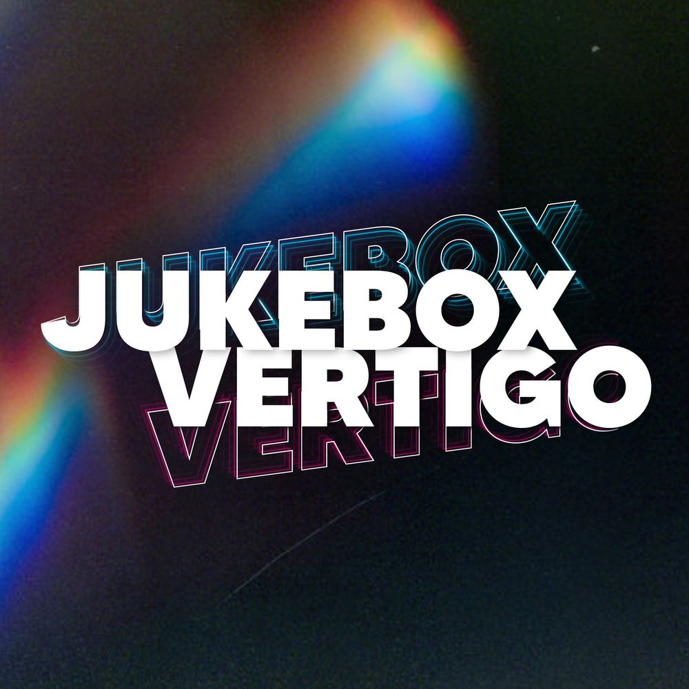 Jukebox Vertigo