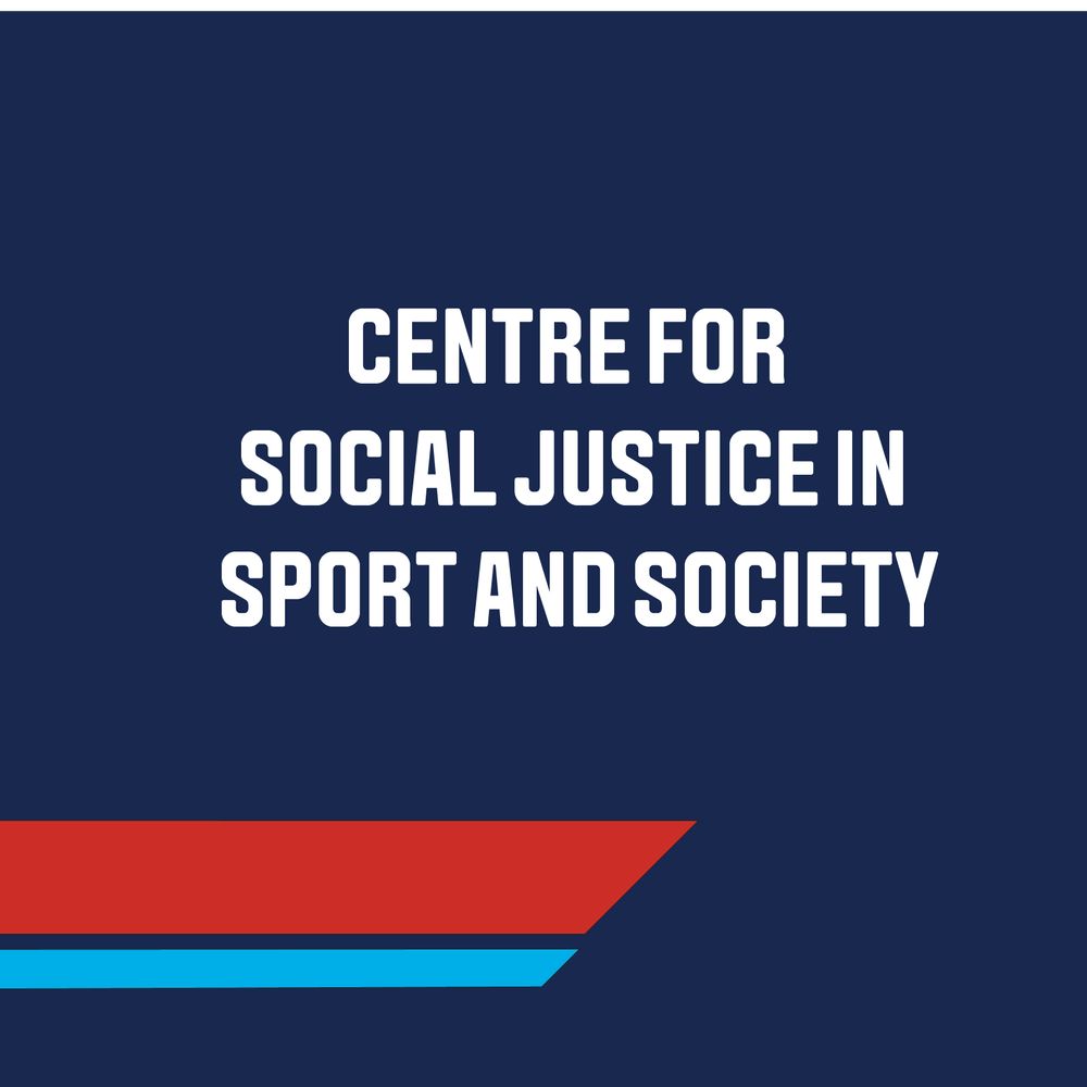 The Centre for Social Justice in Sport & Society