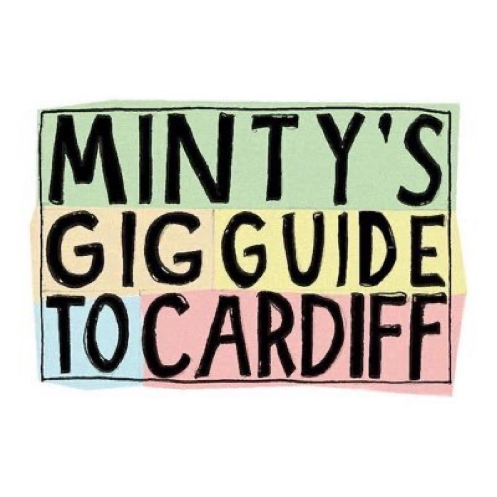 Minty’s Gig Guide 🏴󠁧󠁢󠁷󠁬󠁳󠁿