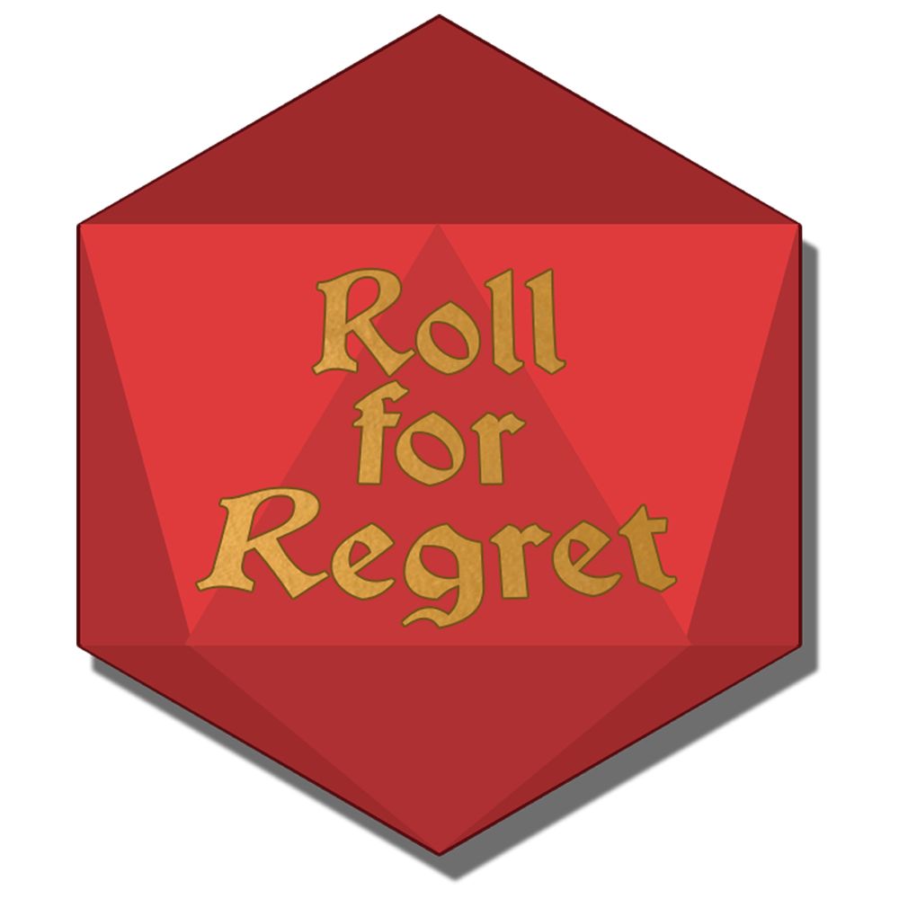 Roll for Regret 