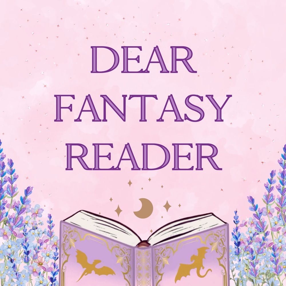 Dear Fantasy Reader Podcast