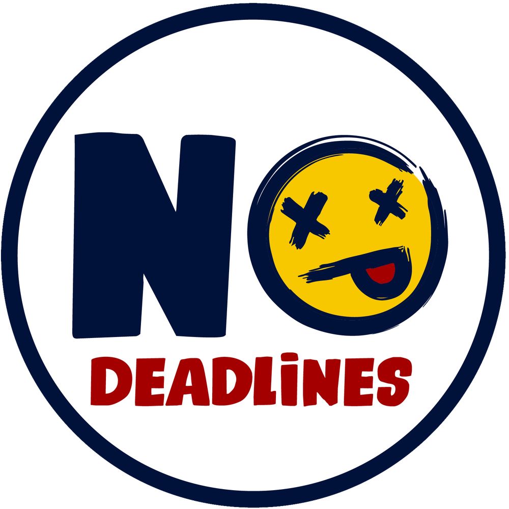 No Deadlines