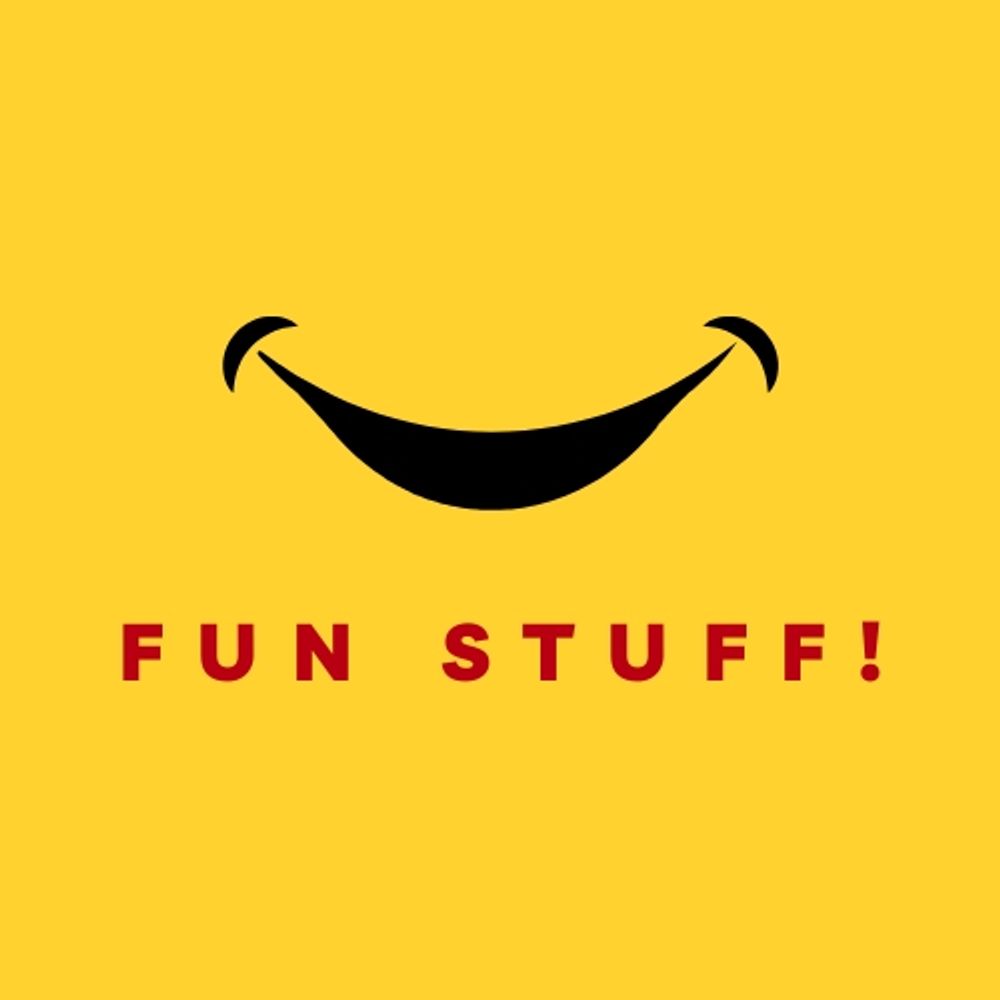 Fun Stuff!