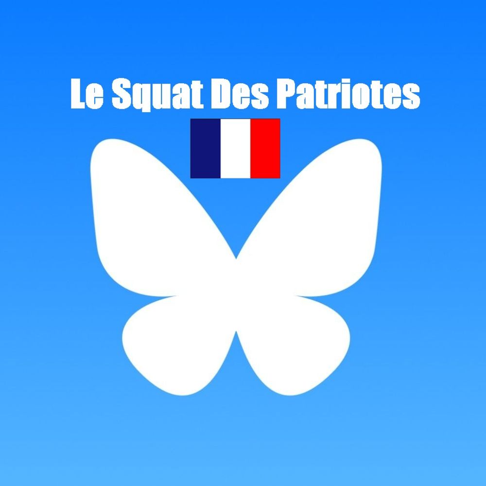 Le Squat Des Patriotes 🇫🇷