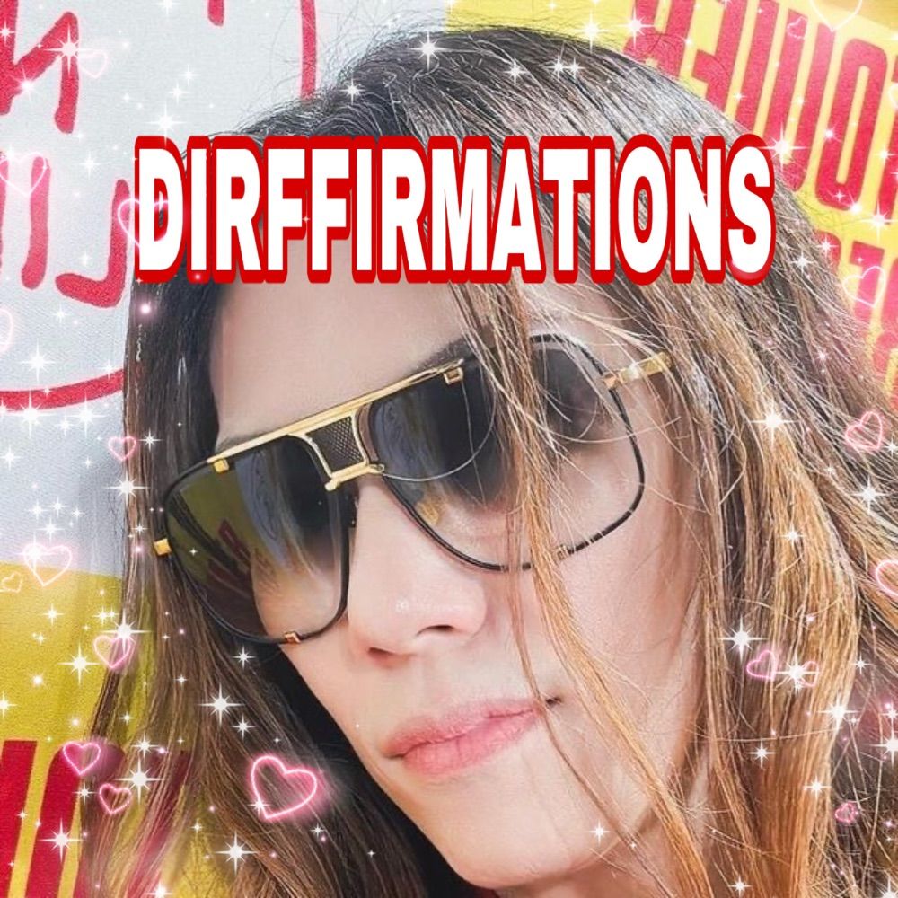 ✨DIRFFIRMATIONS✨