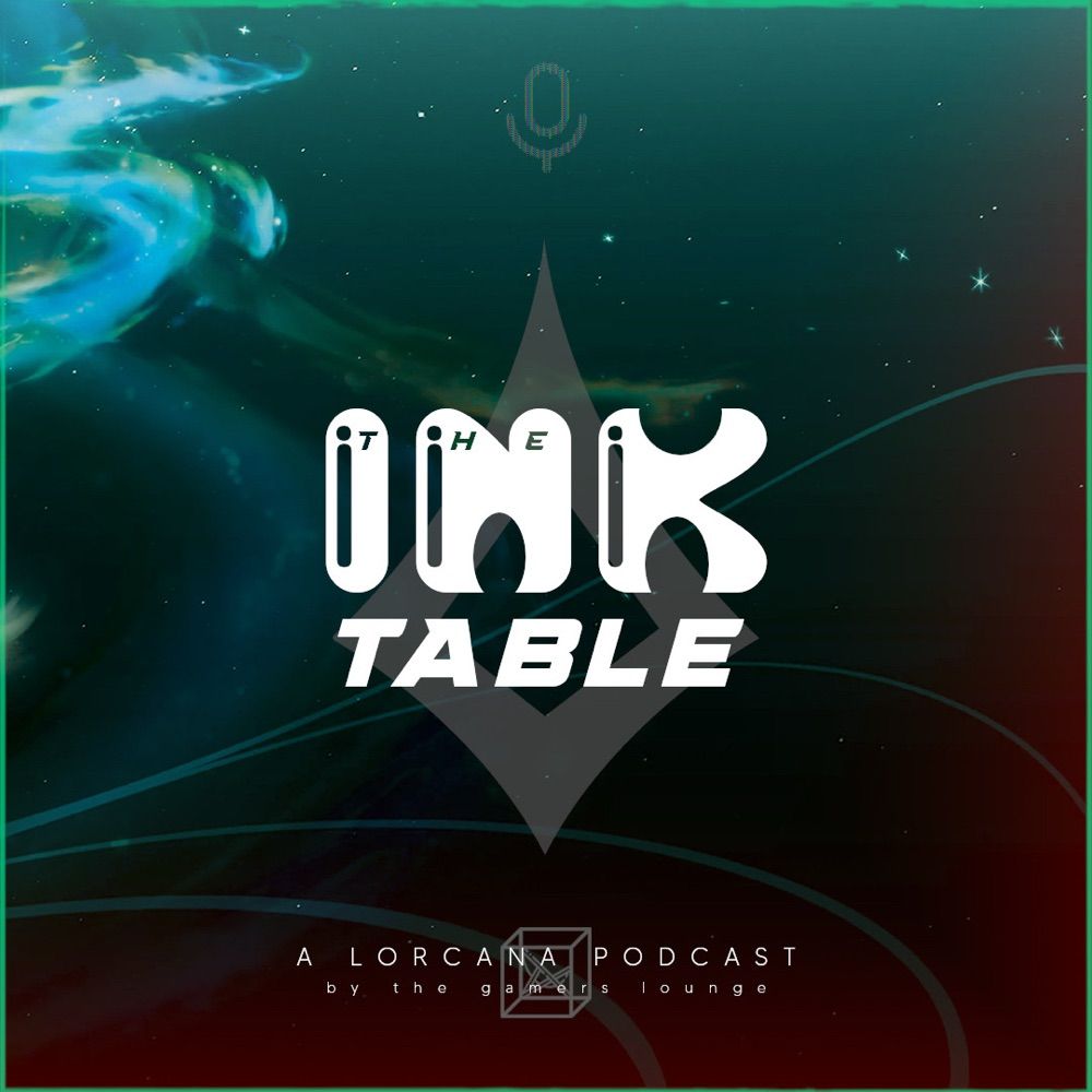 The Ink Table Podcast - A Disney Lorcana Podcast