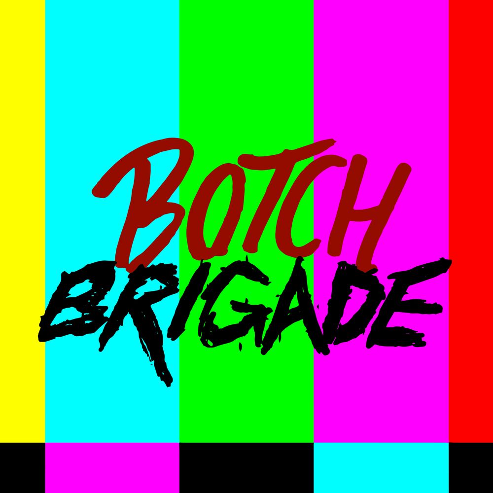 Botch Brigade