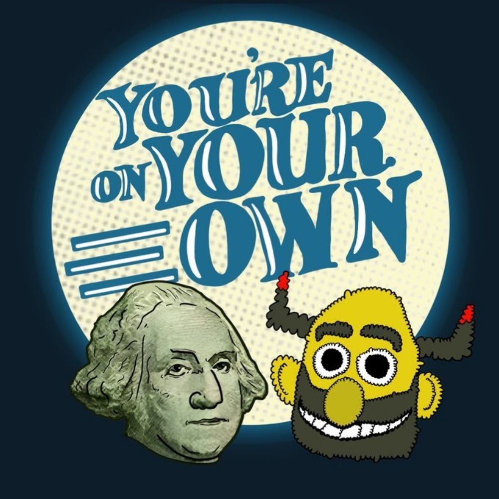 YOURE ON YOUR OWN