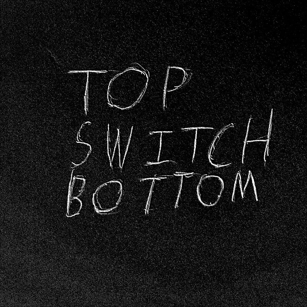 Top Switch Bottom