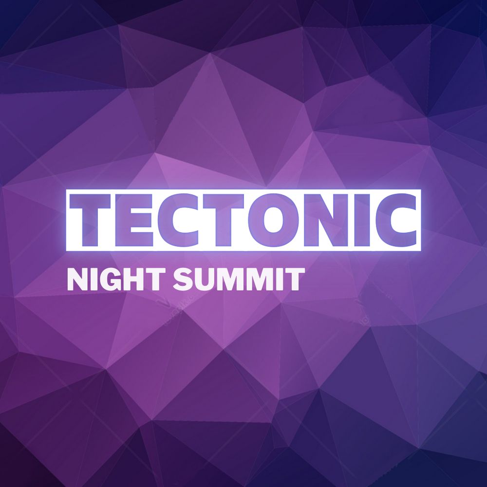 TecTonic Night Summit 